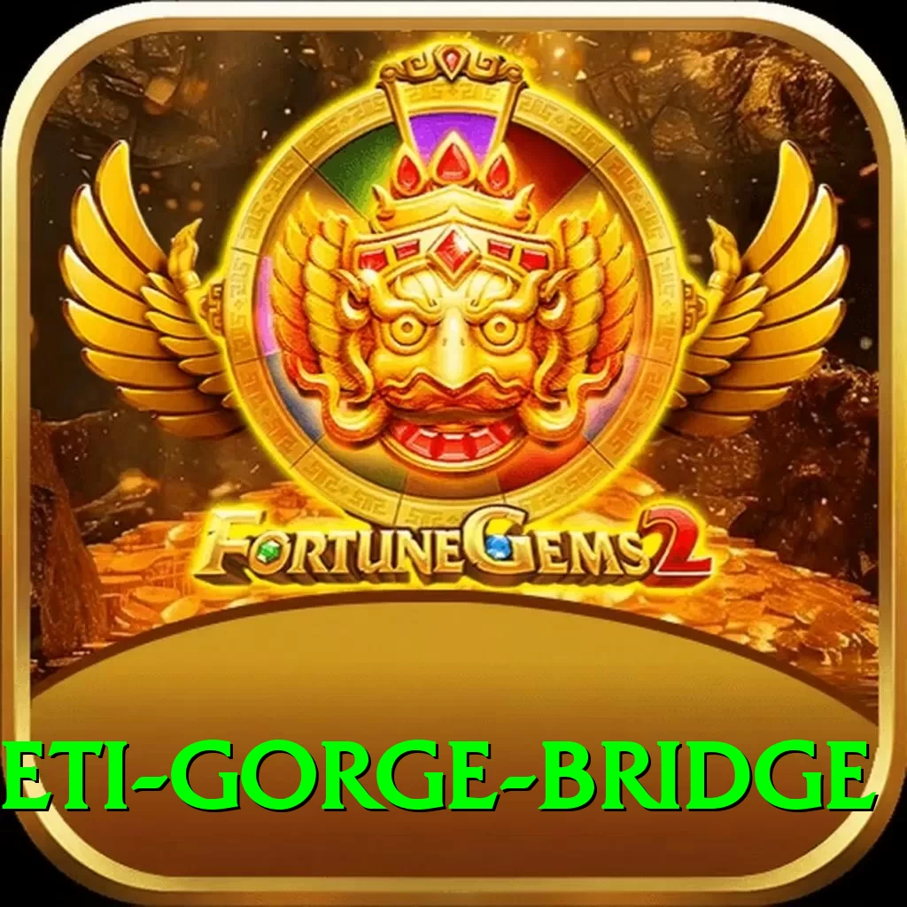 seti gorge bridge Deluxe v4.6.1 - 2